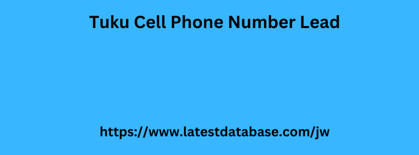 Tuku Cell Phone Number Lead