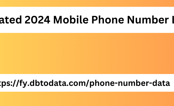 Updated 2024 Mobile Phone Number Lead