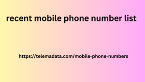 Recent Mobile Phone Number List