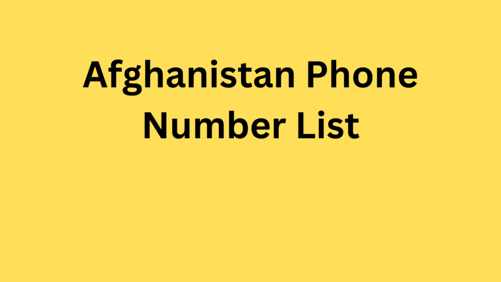 Afghanistan Phone Number List