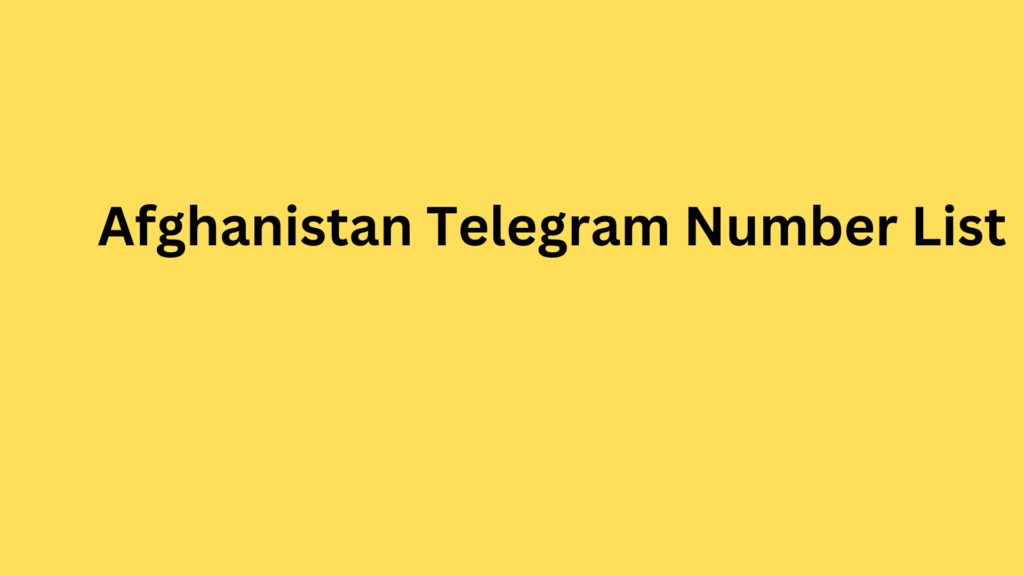 Afghanistan Telegram Number List