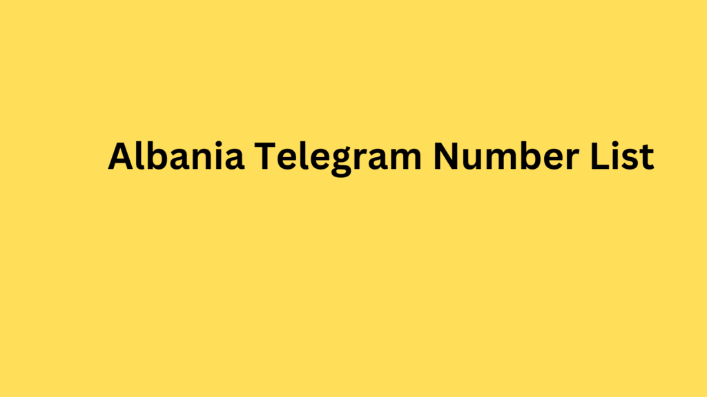 Albania Telegram Number List