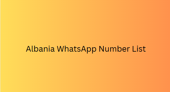 Albania WhatsApp Number List