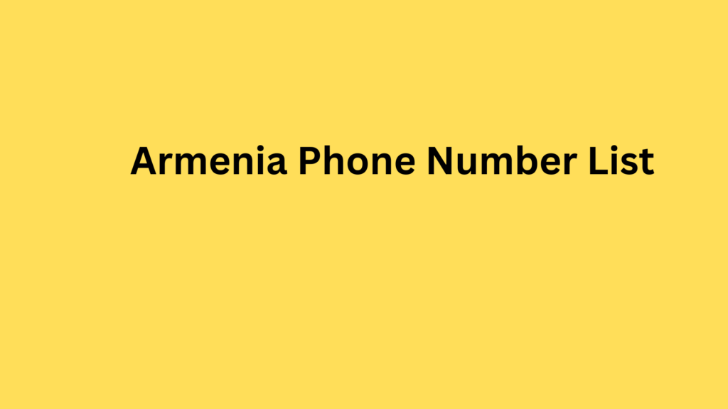 Armenia Phone Number List