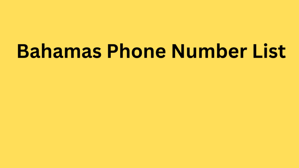 Bahamas Phone Number List