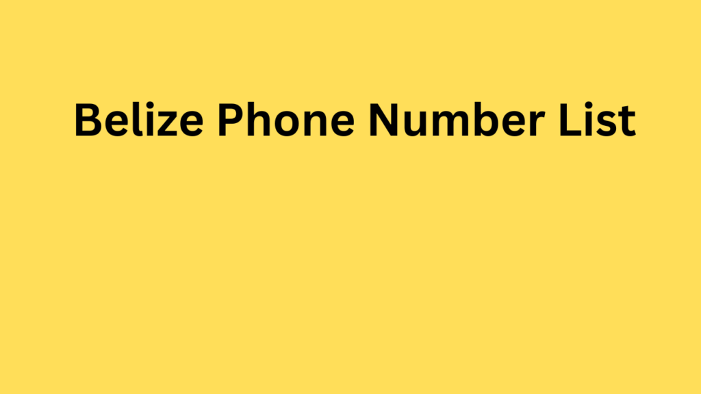 Belize Phone Number List