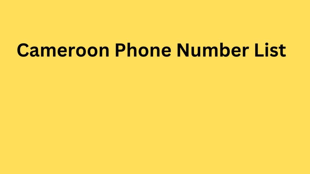 Cameroon Phone Number List