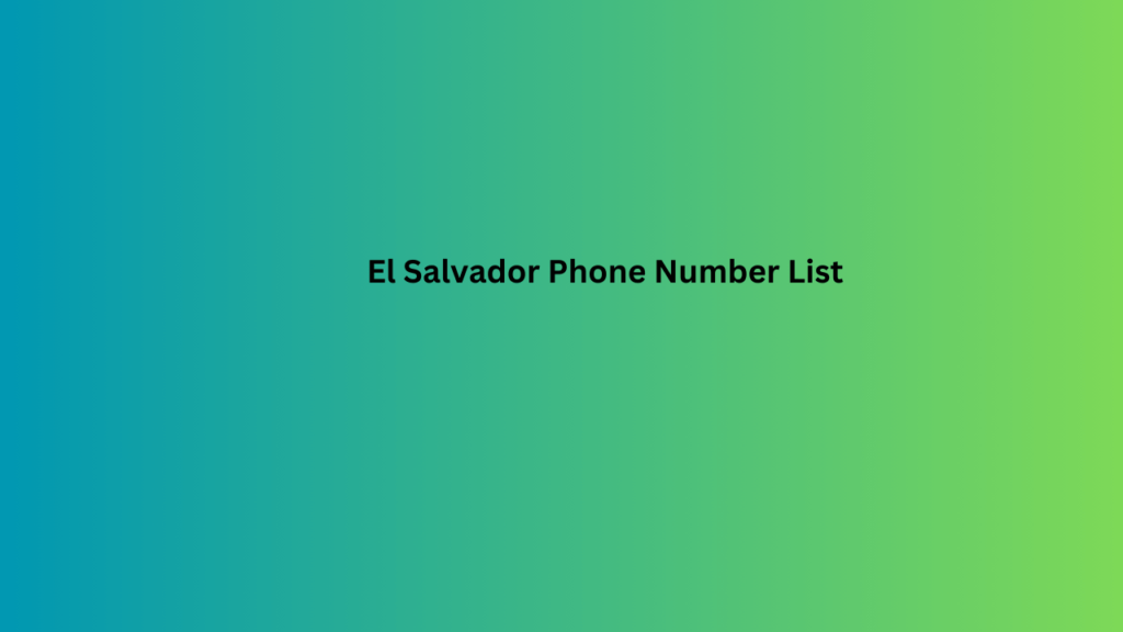 El Salvador Phone Number List