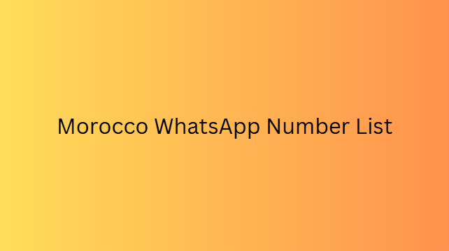 Morocco WhatsApp Number List