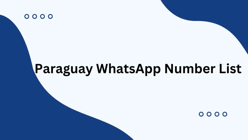 Paraguay WhatsApp Number List