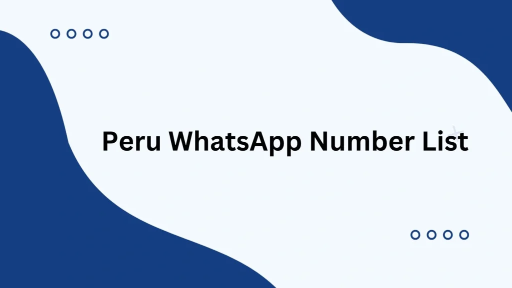 Peru WhatsApp Number List